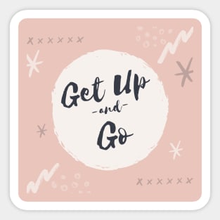 Get Up and Go Sticker